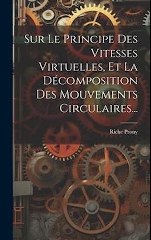 Sur Le Principe Des Vitesses Virtuelles, Et La Décomposition Des Mouvements Circulaires...