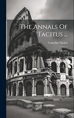 The Annals Of Tacitus ...: Books I-vi 