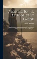 Ascensio Isaiae, Aethiopice Et Latine