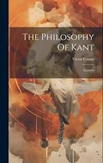The Philosophy Of Kant: Lectures 