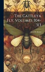 The Cattleya Fly, Volumes 304-313 