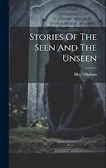 Stories Of The Seen And The Unseen 