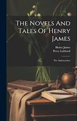 The Novels And Tales Of Henry James: The Ambassadors 