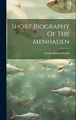Short Biography Of The Menhaden 