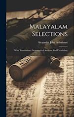 Malayalam Selections: With Translations, Grammatical Analyses And Vocabulary 