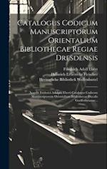 Catalogus Codicum Manuscriptorum Orientalium Bibliothecae Regiae Dresdensis