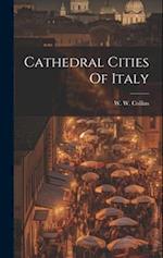 Cathedral Cities Of Italy 
