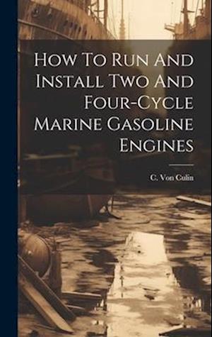 How To Run And Install Two And Four-cycle Marine Gasoline Engines