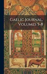 Gaelic Journal, Volumes 5-8 