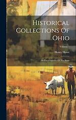Historical Collections Of Ohio: An Encyclopedia Of The State; Volume 1 