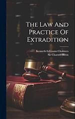The Law And Practice Of Extradition 