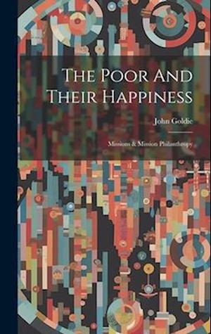 The Poor And Their Happiness: Missions & Mission Philanthropy