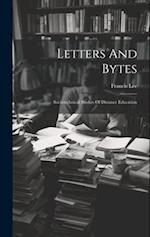Letters And Bytes: Sociotechnical Studies Of Distance Education 