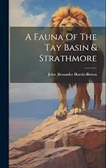 A Fauna Of The Tay Basin & Strathmore 