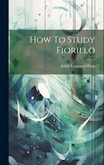 How To Study Fiorillo 