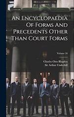 An Encyclopaedia Of Forms And Precedents Other Than Court Forms; Volume 16 