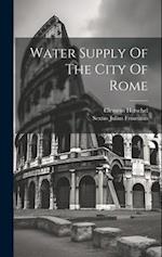 Water Supply Of The City Of Rome 