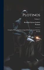 Plotinos: Complete Works, In Chronological Order, Grouped In Four Periods; Volume 4 