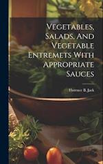 Vegetables, Salads, And Vegetable Entremets With Appropriate Sauces 