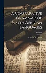 A Comparative Grammar Of South African Languages; Volume 1 