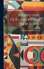 Aboriginal Occupation of New York.. 