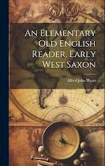 An Elementary Old English Reader, Early West Saxon 