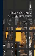 Essex County, N.J., Illustrated 