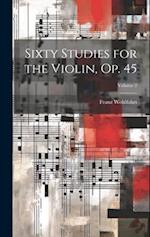 Sixty Studies for the Violin, Op. 45; Volume 2 