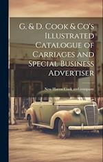 G. & D. Cook & Co's Illustrated Catalogue of Carriages and Special Business Advertiser 