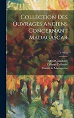 Collection des ouvrages anciens concernant Madagascar; Tome 3