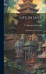Life in Java: With Sketches of the Javanese; Volume 1 