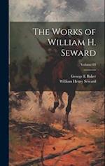 The Works of William H. Seward; Volume 03 