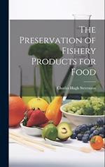 The Preservation of Fishery Products for Food 