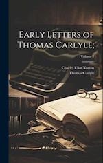 Early Letters of Thomas Carlyle;; Volume 2 