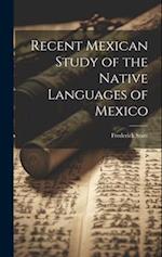 Recent Mexican Study of the Native Languages of Mexico 