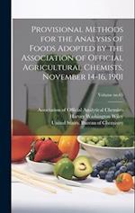 Provisional Methods for the Analysis of Foods Adopted by the Association of Official Agricultural Chemists, November 14-16, 1901; Volume no.65 