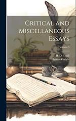 Critical and Miscellaneous Essays; Volume 5 