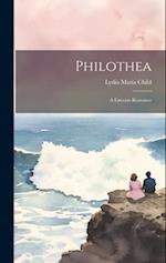 Philothea: A Grecian Romance 