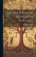 The Doctrine of Evolution: Its Basis and Its Scope 
