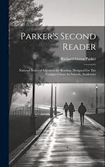 Parker's Second Reader: National Series of Selections for Reading, Designed For The Younger Classes In Schools, Academies 