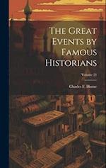 The Great Events by Famous Historians; Volume 21 