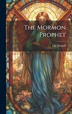 The Mormon Prophet 