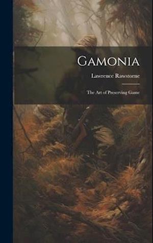 Gamonia: The Art of Preserving Game