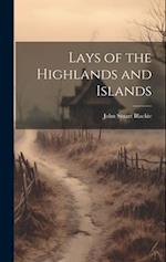Lays of the Highlands and Islands 