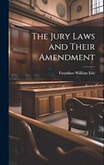 The Jury Laws and Their Amendment 