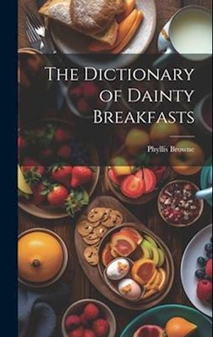 The Dictionary of Dainty Breakfasts
