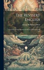 The Revisers' English: A Series of Criticisms, Showing the Revisers Violations of the Laws 