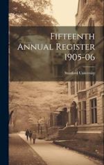 Fifteenth Annual Register 1905-06 