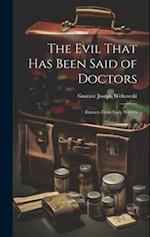 The Evil That Has Been Said of Doctors: Extracts From Early Writers 