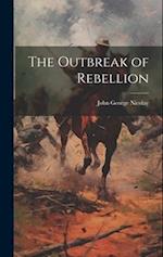 The Outbreak of Rebellion 